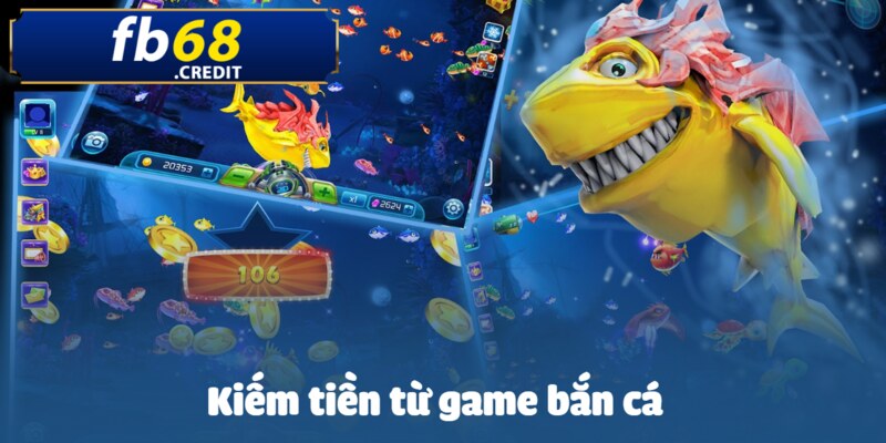 Kiếm tiền từ game bắn cá cực đơn giản trên FB68 1 kiem tien tu game ban ca anh dai dien