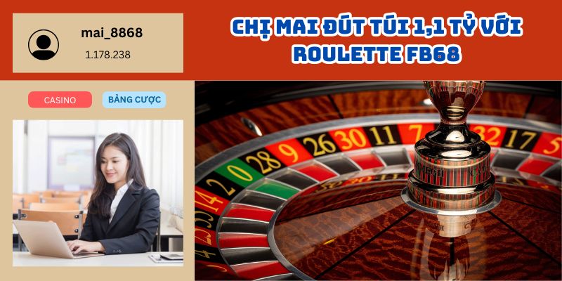 Chị Mai Đút Túi 1,1 Tỷ Với Roulette FB68 – Vòng Quay Đổi Đời Chưa Từng Thấy 1 Chị Mai Đút Túi 1,1 Tỷ Với Roulette FB68 – Vòng Quay Đổi Đời Chưa Từng Thấy