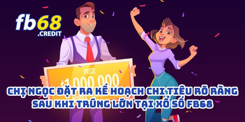Chị Ngọc Trúng Lớn 950 Triệu Với Xổ Số Online FB68 – Ai Dám Nói Làm Giàu Khó 3 Chị Ngọc đặt ra kế hoạch chi tiêu rõ ràng sau khi trúng lớn tại xổ số FB68