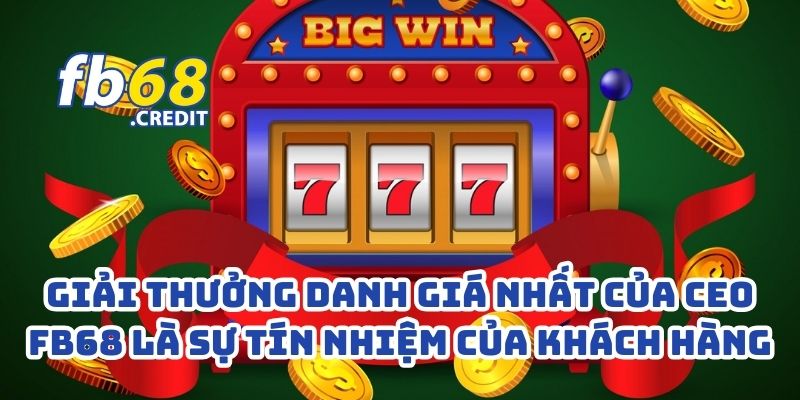 CEO Hoàng Bảo Nam Và Những Giải Thưởng Danh Giá: Vinh Quang Của Người Lãnh Đạo FB68 4 Giải thưởng danh giá nhất của CEO FB68 là sự tín nhiệm của khách hàng