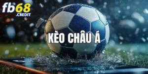 kèo Châu Á FB68